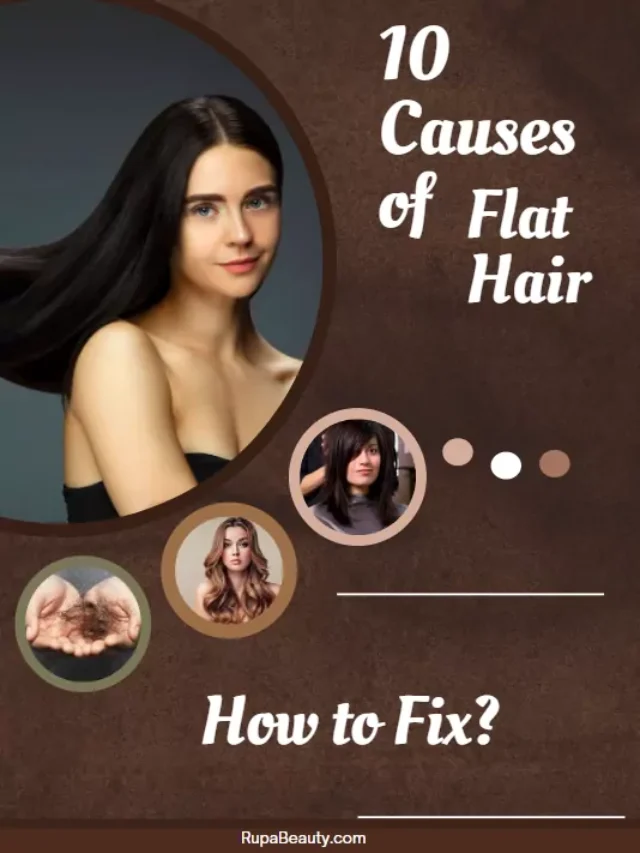 10 Causes of Flat Hair & How to Fix