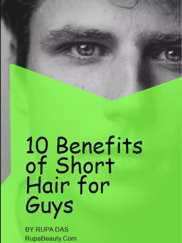 10 Benefits of Short Hair for Guys